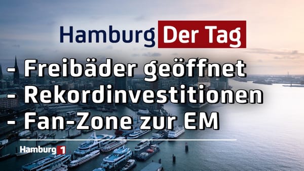 Hamburg Der Tag - 24.06.2024