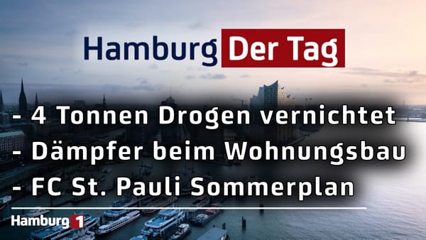 Hamburg Der Tag vom 22.05.2026
